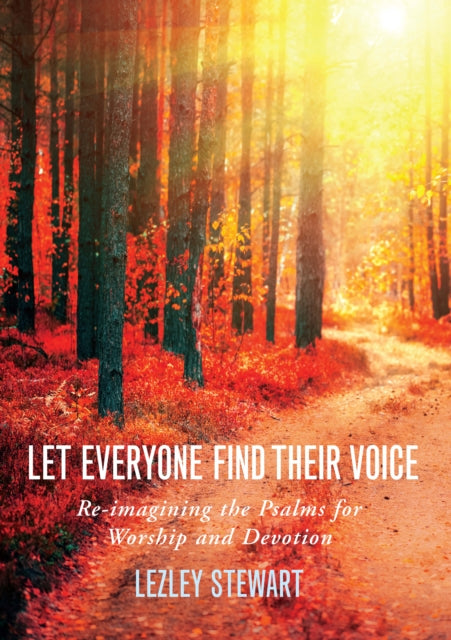 Book cover of: Let Everyone Find Their Voice. By: Lezley Stewart