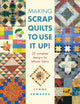 Book cover of: Making Scrap Quilts to Use it Up!. By: Lynne Edwards