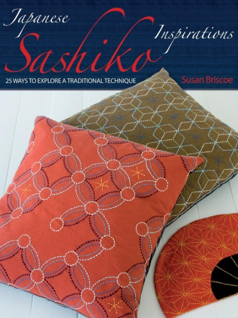 Book cover of: Japanese Sashiko Inspirations. By: Susan Briscoe