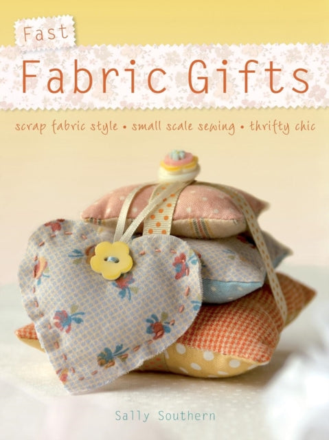 Book cover of: Fast Fabric Gifts