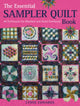 Book cover of: The Essential Sampler Quilt Book