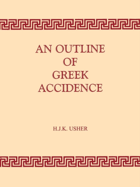 Book cover of: Outline of Greek Accidence. By: H.J.K. Usher