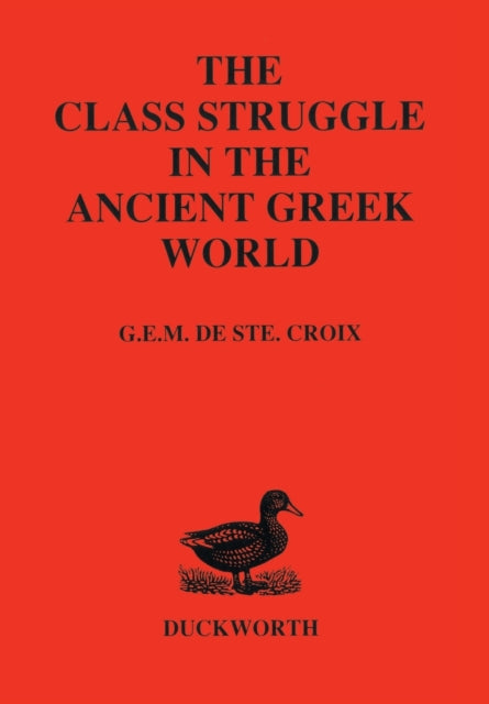 Book cover of: Class Struggle in the Ancient Greek World. By: G.E.M.De Ste.Croix