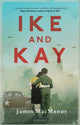 Book cover of: Ike and Kay. By: James MacManus