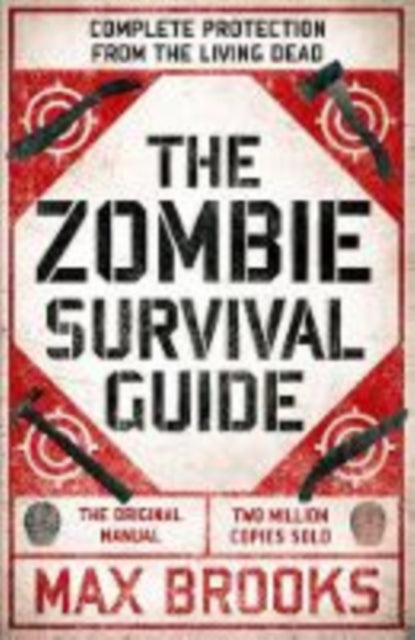 Zombie Survival Guide, Complete Protection from the Living Dead 9780715653746 Max Brooks
