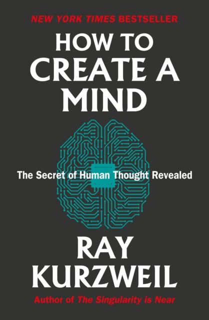 Book cover of: How to Create a Mind. By: Ray Kurzweil