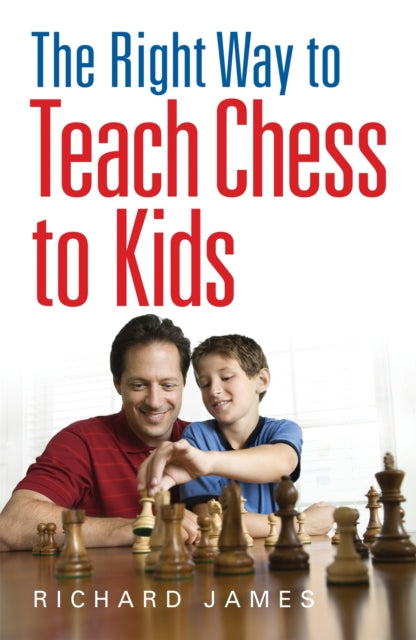 Book cover of: Right Way to Teach Chess to Kids