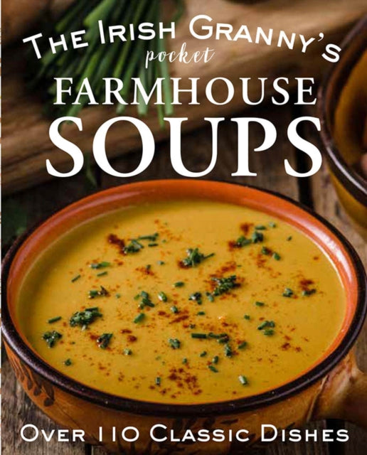 Irish Granny's Pocket Farmhouse Soups 9780717186013 Tony Potter