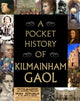 Book cover of: Pocket History of Kilmainham Gaol
