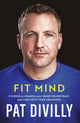 Book cover of: Fit Mind. By: Pat Divilly