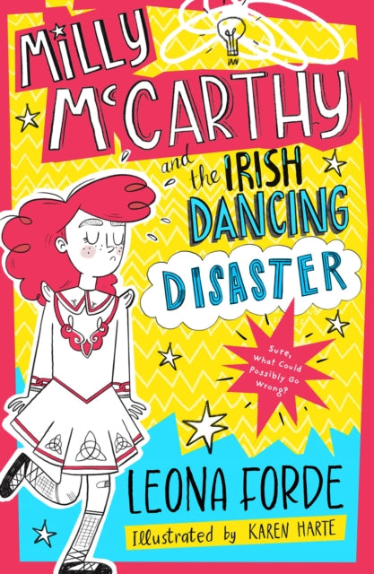 Book cover of: Milly McCarthy and the Irish Dancing Disaster. By: Leona Forde