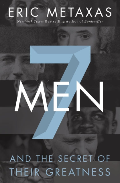 Book cover of: Seven Men. By: Eric Metaxas