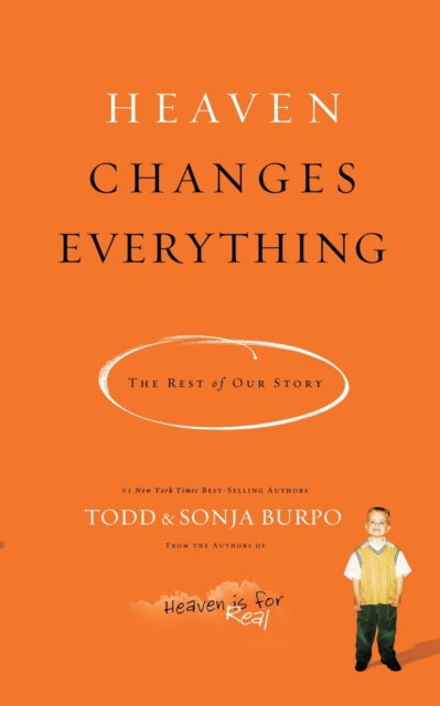 Book cover of: Heaven Changes Everything. By: Todd Burpo