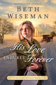 Book cover of: His Love Endures Forever. By: Beth Wiseman