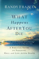 Book cover of: What Happens After You Die