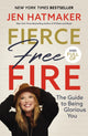 Book cover of: Fierce, Free, and Full of Fire. By: Jen Hatmaker