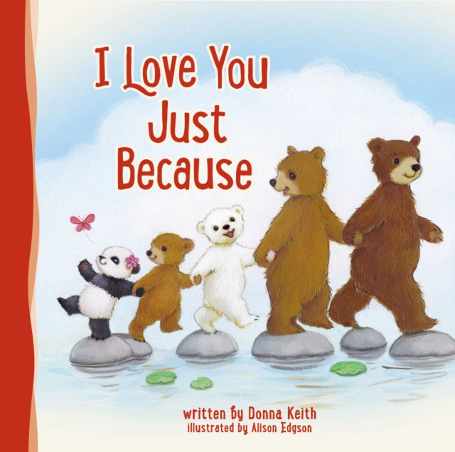 Book cover of: I Love You Just Because. By: Keith, Donna