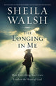 Book cover of: Longing in Me. By: Sheila Walsh