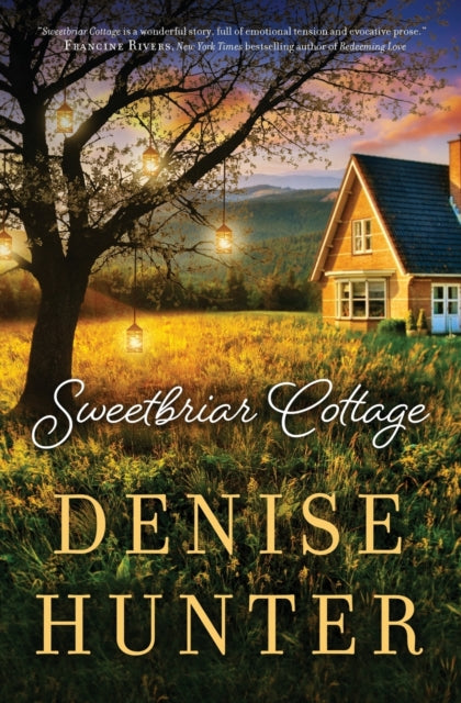 Book cover of: Sweetbriar Cottage. By: Denise Hunter