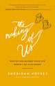 Book cover of: Making of Us. By: Sheridan Voysey