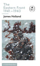 Book cover of: Eastern Front 1941-43. By: James Holland