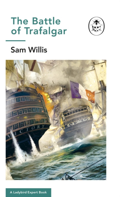 Book cover of: Battle of Trafalgar. By: Sam Willis