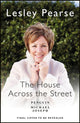 Book cover of: House Across the Street. By: Lesley Pearse