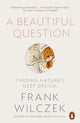 Book cover of: Beautiful Question. By: Frank Wilczek