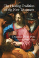 Book cover of: Healing Tradition of the New Testament. By: Douglas Ellory Pett