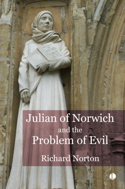 Book cover of: Julian of Norwich and the Problem of Evil. By: The Lutterworth Press