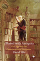 Book cover of: Blasted with Antiquity. By: David Ellis