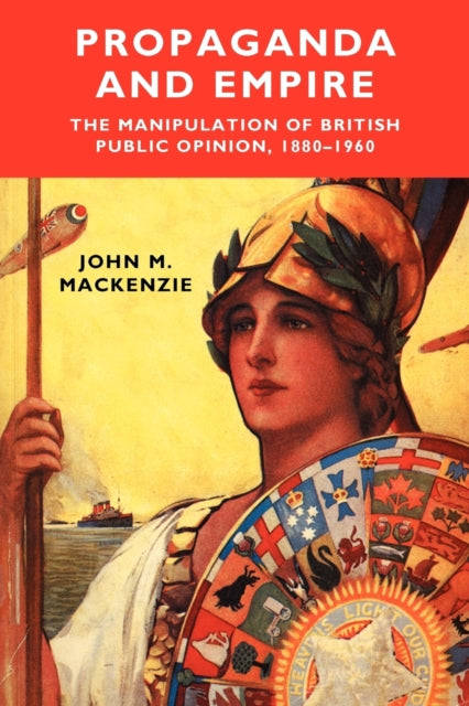 Book cover of: Propaganda and Empire. By: John M. MacKenzie