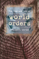 Book cover of: Rise and Fall of World Orders
