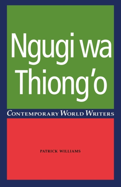 Book cover of: Ngugi Wa Thiong'O. By: Patrick Williams