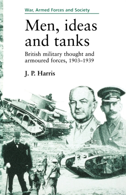 Book cover of: Men, Ideas and Tanks. By: Paul Harris