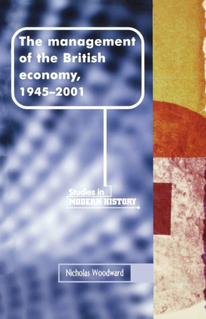 Book cover of: Management of the British Economy, 1945–2001