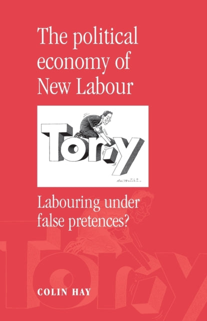Book cover of: Political Economy of New Labour. By: Colin Hay