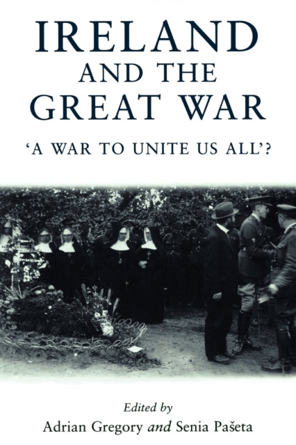 Book cover of: Ireland and the Great War. By: Adrian Gregory