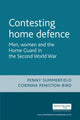 Book cover of: Contesting Home Defence. By: Penny Summerfield