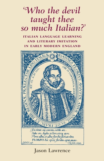Book cover of: ‘Who the Devil Taught Thee So Much Italian?’. By: Jason Lawrence