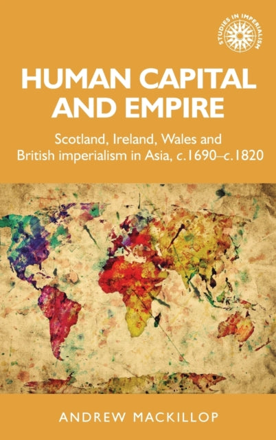 Book cover of: Human Capital and Empire. By: Andrew Mackillop