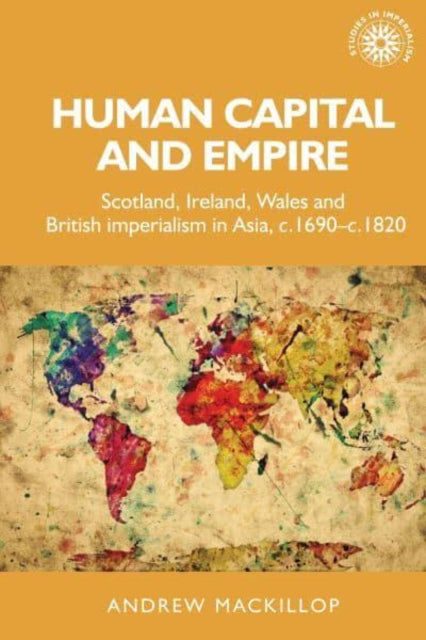 Book cover of: Human Capital and Empire. By: Andrew Mackillop