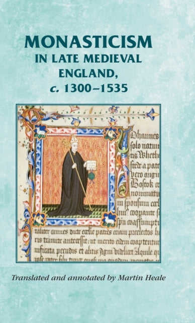 Book cover of: Monasticism in Late Medieval England, C.1300–1535