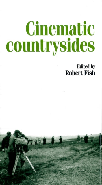 Book cover of: Cinematic Countrysides. By: Robert Fish
