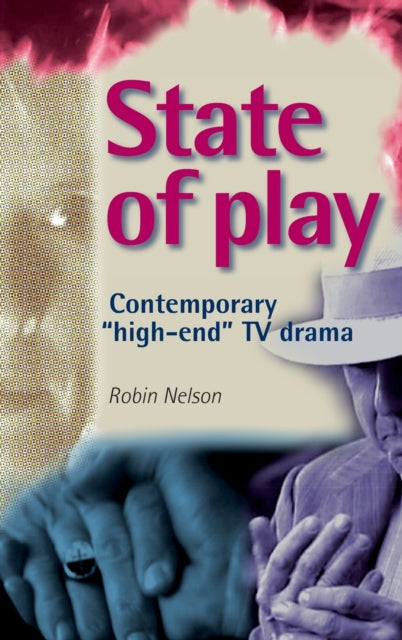 Book cover of: State of Play. By: Robin Nelson, Nelson, Robin