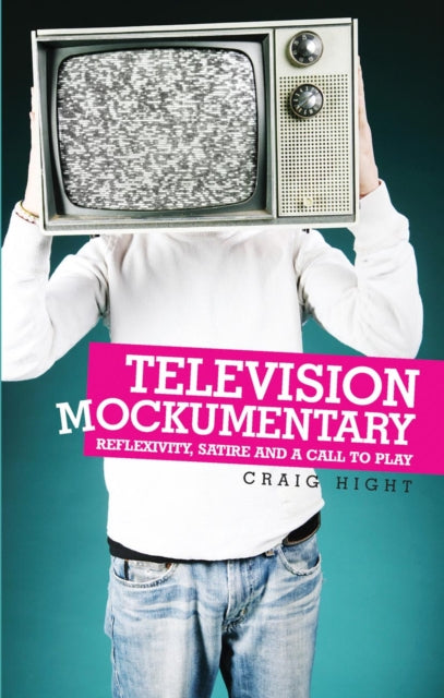Book cover of: Television Mockumentary. By: Craig Hight
