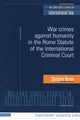 Book cover of: War Crimes and Crimes Against Humanity in the Rome Statute of the International Criminal Court. By: Christine Byron
