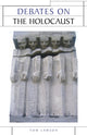 Book cover of: Debates on the Holocaust. By: Tom Lawson
