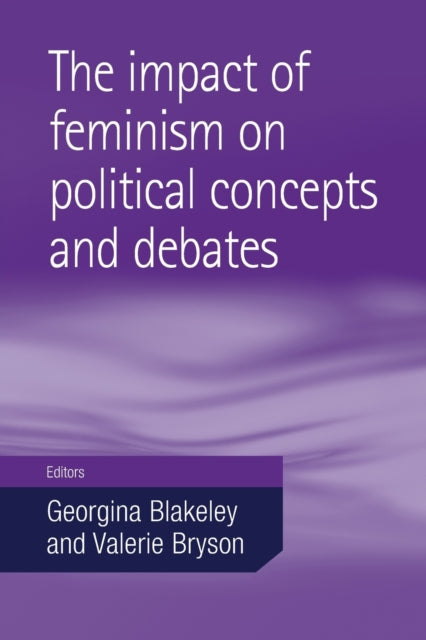 Book cover of: Impact of Feminism on Political Concepts and Debates