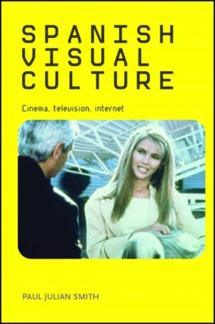 Book cover of: Spanish Visual Culture. By: Paul Julian Smith